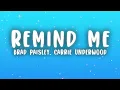 Brad Paisley - Remind Me (Lyrics) ft. Carrie Underwood