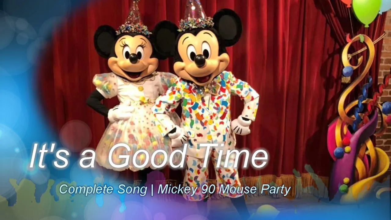 It's a Good Time | Mickey 90 Mouse Party | Complete song | Lyrics It's a Good Time | Mickey 90 Mouse Party | Complete song | Lyrics