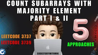 Count Subarrays With Majority Element I and II 5 Approaches Leetcode 3737 and 3739 MIK
