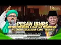 Download Lagu FULL !! PESAN IB-HRS UNTUK PRESIDEN DAN RAKYAT INDONESIA DITENGAH KEKACAUAN NEGERI !!