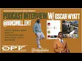 GOTTA GO THROUGH PHASES TO FIND YOURSELF W OSCAR WYATT IAM3MILL ENT