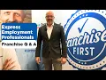 Express Employment Professionals franchise Q A