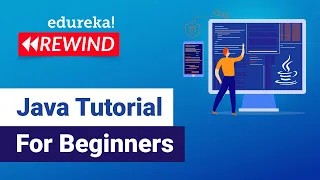Java tutorial for beginners Java Basics Java Certification Training Edureka Rewind