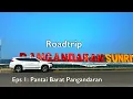 Download Lagu ROADTRIP PANGANDARAN – Episode 1: Pantai Barat Pangandaran