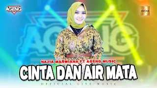 Download Nazia Marwiana ft Ageng Music - Cinta Dan Air Mata (Official Live Music) MP3