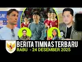 🔴 Berita Timnas ~ RABU 24 DESEMBER 2025 ~ Timnas Indonesia Terbaru Hari Ini