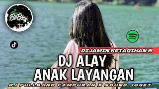 Download DJ ALAY ANAK LAYANGAN (LOLITA) - DJ FULLBAND OGT X SOUND GANJUR MP3