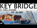 A COLLISION OF BLAME The Total Collapse of Baltimore s Key Bridge