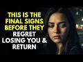 Lagu This Is the Final Signs Before They Regret Losing You \u0026 Return | Stoicism