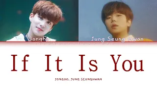 Download JONGHO, JUNG SEUNG HWAN - If It Is You (Colour Coded Lyrics Han/Rom/Eng) MP3