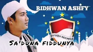 Download RIDWAN ASYFI || SA'DUNA FIDDUNYA MP3