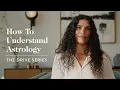 How To Understand Astrology and Your Birth Chart with Chani Nicholas The Drive Series