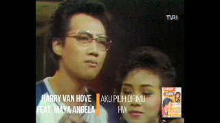 Harry Van Hove, feat. Maya Angela - Aku Pilih Dirimu (1987)