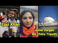 Lagu Ajmer Dargah Me Chitra Tripathi, Sanghi Naraaz, Ejaz Khan Vs Bihar CM Nitish Kumar, AIMIM GHMC Wards