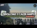 Download Lagu DJ TABOLA BALE X CALON MANTU IDAMANMU STYLE TANTE V2 SLOW BASS VIRAL TIKTOK | KHARIS SOPAN