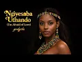 Ngiyesaba Uthando (l’m Afraid of Love)