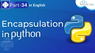 Encapsulation in Python Python Object Oriented Programming Encapsulation Getter and Setter