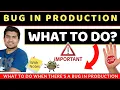What To Do When There s a Bug in Production