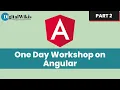 One day Workshop on Angular Part - 2 DigitalWikis