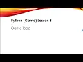 Python Game Lesson 3