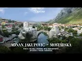 Download Lagu ADNAN JAKUPOVIĆ - Mostarska [Official Video]
