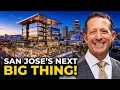 10 Major Projects That Will Change San Jose Forever