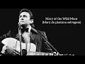 Johnny Cash - Mary of The Wild Moor (Legendado)