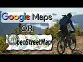 Google Maps and OpenStreetMap You are the difference