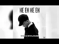 He eh he eh - W4de Royal Musiq full song