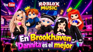 En Brookhaven, Dannita Es el Mejor ❤️ ( Roblox Music - Video Oficial ).