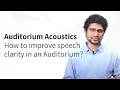 Auditorium Acoustics How to improve speech clarity in an auditorium