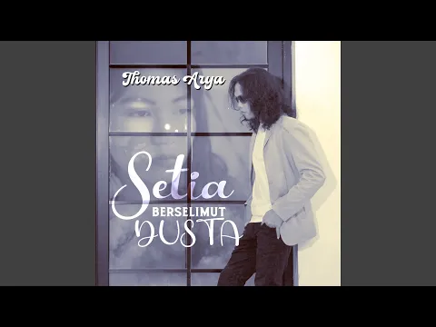 Download MP3 Setia Berselimut Dusta (Versi Akustik)