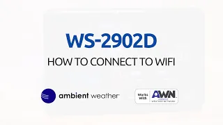 Ambient Weather WS-2902D How To Connect To WiFi