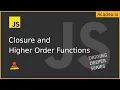 Ep4 - Closure and Higher Order Functions in JavaScript