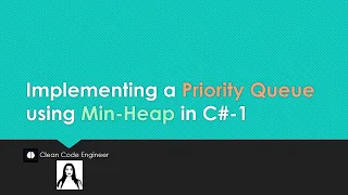 Implementing a Priority Queue using Min-Heap in C - Data Structure
