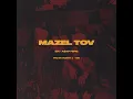 MAZEL TOV