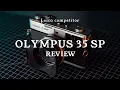 Olympus 35 SP review - a Leica competitor