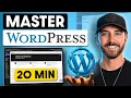Master Wordpress in 20 Minutes Beginner Tutorial Full
