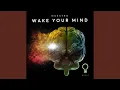 Download Lagu Wake Your Mind