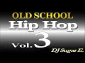 Old School Mixtape 3 (Soul/Funk/Hip Hop/R&B) - DJ Sugar E.