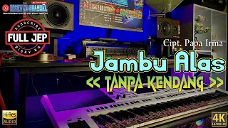 jambu alas tanpa kendang plus jep plus vokal