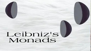 Leibniz s Monads Explained