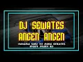 Download Lagu DJ Lagu Jawa Terbaru 2023 - DJ Sewates Angen Angen