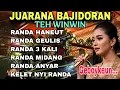 Download Lagu JUARANA BAJIDORAN ‼️LAGU SUNDANA BAJIDORAN FULL ALBUM TEH WINWIN-RANDA HANET