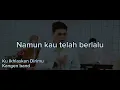Download Lagu Kangen band - Ku Ikhlaskan Dirimu (Official Music Video Lyrics Ibel aqilah)