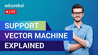 Support Vector Machine Tutorial For Beginners SVM Tutorial Edureka Data Science Live - 2
