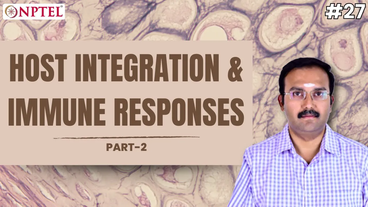 #27 Host integration & Immune Responses | Part 2 | Introduction to Tissue Engineering
