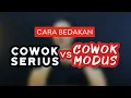 Download Lagu Cara Bedain Cowok Serius Vs Cowok Modus