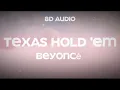 Beyoncé - TEXAS HOLD 'EM (8D Audio)