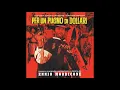 Download Lagu A Fistful Of Dollars | Soundtrack Suite (Ennio Morricone)